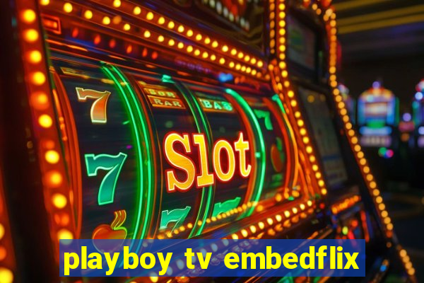 playboy tv embedflix